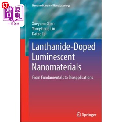 海外直订Lanthanide-Doped Luminescent Nanomaterials: From Fundamentals to Bioapplications