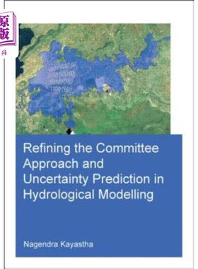 海外直订Refining the Committee Approach and Uncertainty Prediction in Hydrological Model 改进水文模拟中的委员会方法