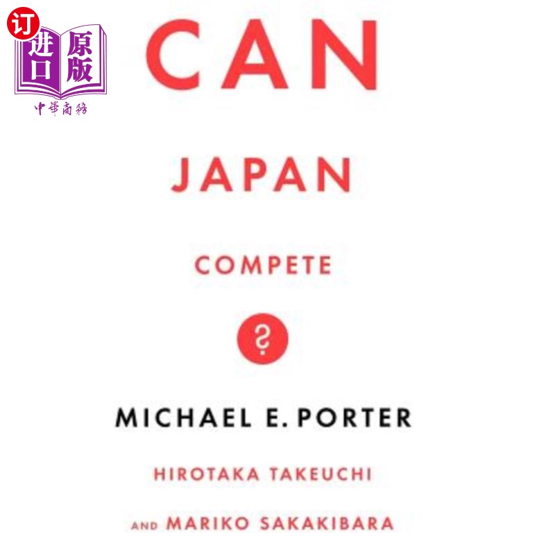 海外直订Can Japan Compete? 日本能竞争吗? 书籍/杂志/报纸 经济管理类原版书 原图主图