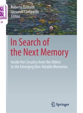 海外直订In Search of the Next Memory: Inside the Circuitry from the Oldest to the Emergi 寻找下一个存储器：在电路内