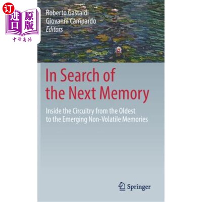 海外直订In Search of the Next Memory: Inside the Circuitry from the Oldest to the Emergi 寻找下一个存储器：在电路内