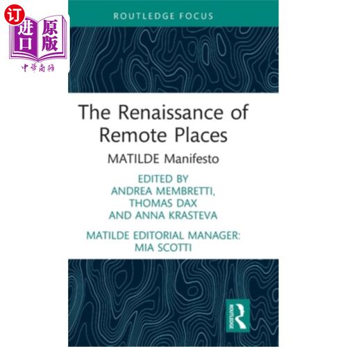 海外直订The Renaissance of Remote Places: MATILDE Manifesto 偏远地区的复兴:玛蒂尔德宣言