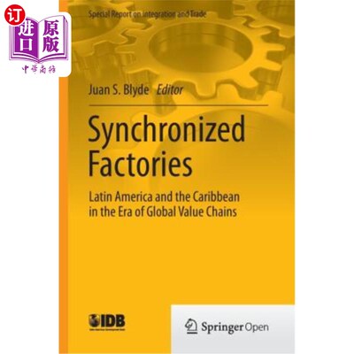 海外直订Synchronized Factories: Latin America and the Caribbean in the Era of Global Val 同步工厂：全球价值链时代的