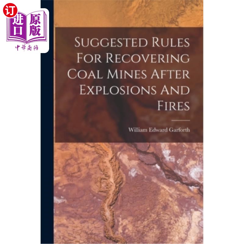 海外直订Suggested Rules For Recovering Coal Mines After Explosions And Fires 爆炸和火灾后煤矿恢复的建议规则
