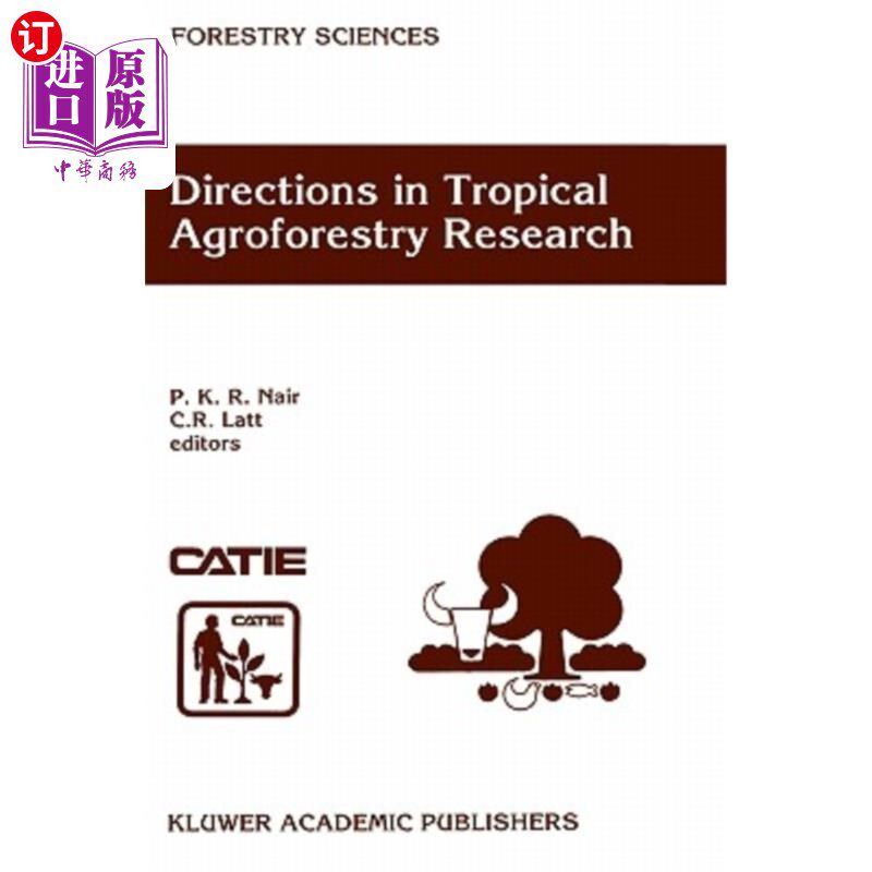 海外直订Directions in Tropical Agroforestry Research: Adapted from Selected Papers Prese 热带农用林业研究方向:摘自