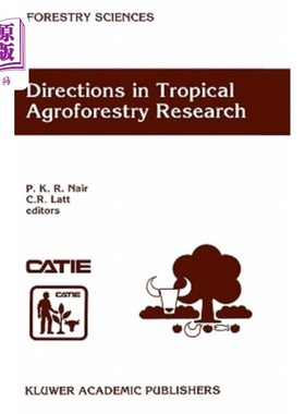 海外直订Directions in Tropical Agroforestry Research: Adapted from Selected Papers Prese 热带农用林业研究方向:摘自