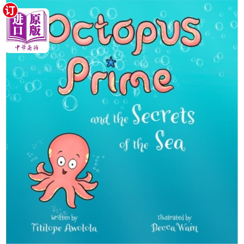 海外直订Octopus Prime and the Secrets of the Sea 《章鱼的巅峰与海洋的秘密》
