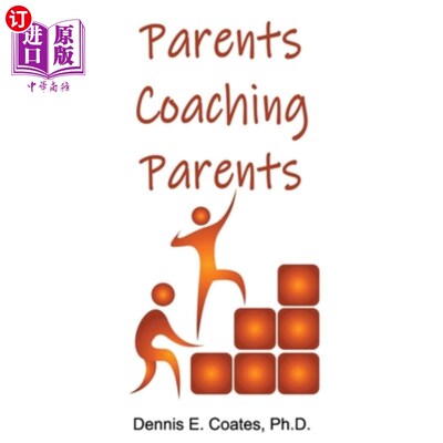 海外直订Parents Coaching Parents: How Parents Can Help Each Other Improve Family Communi 家长辅导家长：家长如何互相