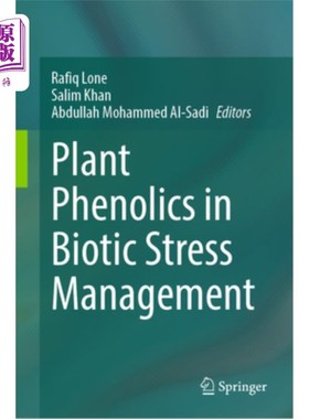 海外直订Plant Phenolics in Biotic Stress Management 植物酚类物质在生物胁迫管理中的作用