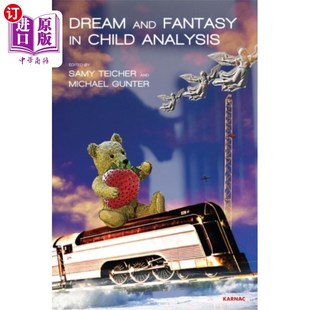 海外直订Dream and Fantasy in Child Analysis 儿童分析中的梦与幻想