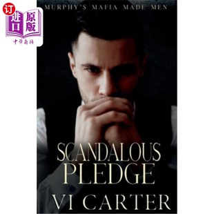 海外直订Scandalous Pledge: Dark Irish Mafia Romance 丑闻誓言:黑暗的爱尔兰黑手党浪漫