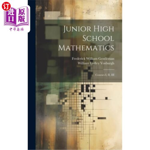 海外直订Junior High School Mathematics: Courses I, II, III 初中数学：课程一、二、三