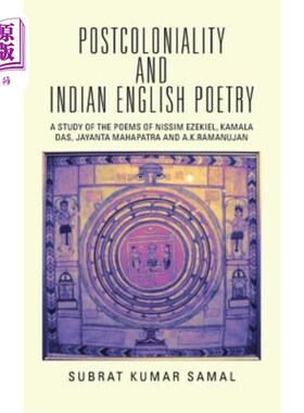 海外直订Postcoloniality and Indian English Poetry: A Study of the Poems of Nissim Ezekie 后殖民主义与印度英语诗歌: