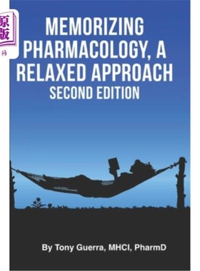 海外直订医药图书Memorizing Pharmacology: A Relaxed Approach, Second Edition 记忆药理学:放松的方法，第2版