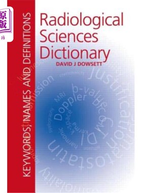 海外直订医药图书Radiological Sciences Dictionary: Keywords, Names and Definitions 放射科学词典:关键词、名称和定义