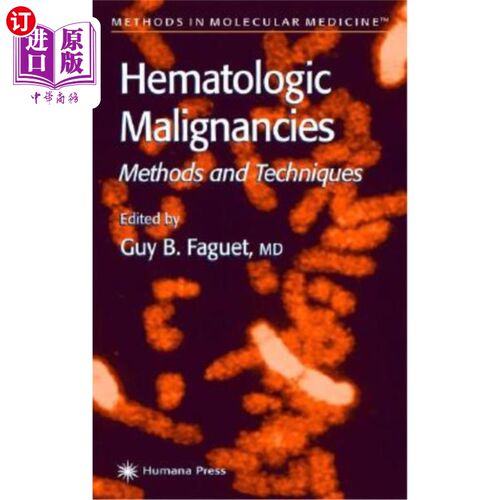 海外直订医药图书Hematologic Malignancies: Methods and Techniques 恶性血液病：方法和技术