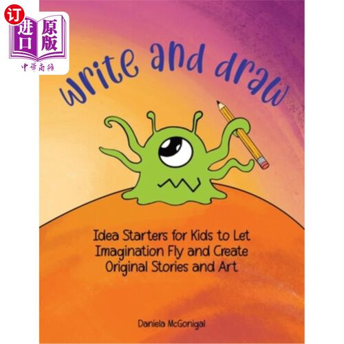 海外直订Write and Draw: Idea Starters for Kids to Let Imagination Fly and Create Origina 写作和绘画:让孩子们放飞想