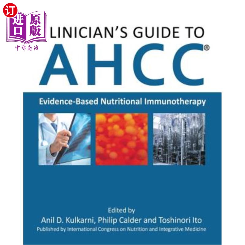 海外直订医药图书Clinician's Guide to AHCC: Evidence-Based Nutritional Immunotherapy AHCC临床医生指南:循证营养免疫