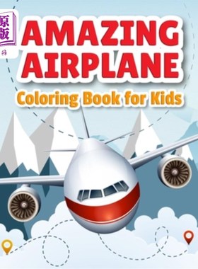 海外直订Amazing Airplane Coloring Book: Airplanes Coloring Book for Toddlers, Preschoole 惊人的飞机着色书:飞机着色