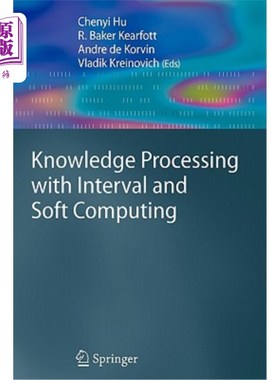 海外直订Knowledge Processing with Interval and Soft Computing 区间知识处理与软计算