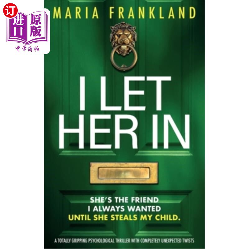海外直订I Let Her In: A totally gripping psychological thriller with completely unexpect 《我让她进来》：一部完全扣