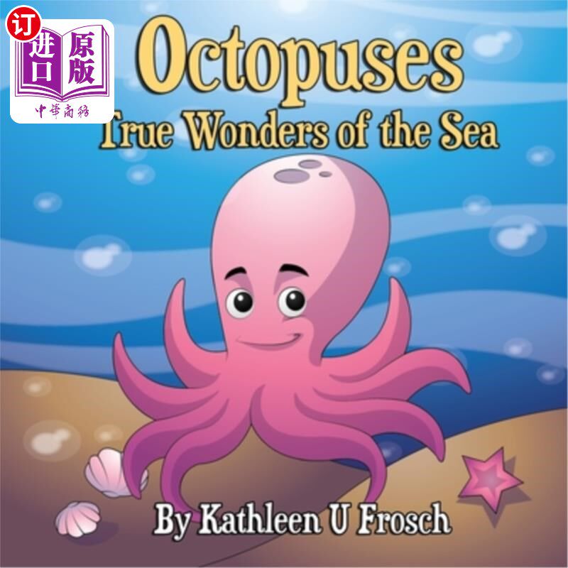 海外直订Octopuses True Wonders of the Sea 章鱼:海洋的真正奇迹