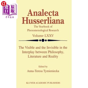 Between Visible 海外直订The Philosophy 哲学 the and 文学与现实相互作用中 Invisible Literature Interplay