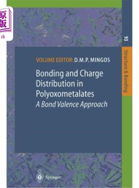 海外直订Bonding and Charge Distribution in Polyoxometalates: A Bond Valence Approach 多金属氧酸盐中的键和电荷分布：