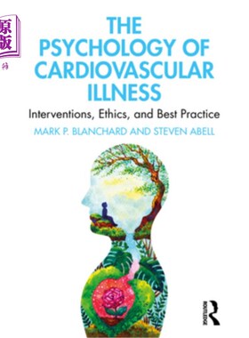 海外直订医药图书The Psychology of Cardiovascular Illness: Interventions, Ethics, and Best Practi 心血管疾病心理学: