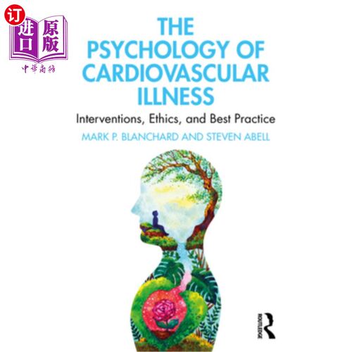 海外直订医药图书The Psychology of Cardiovascular Illness: Interventions, Ethics, and Best Practi 心血管疾病心理学:
