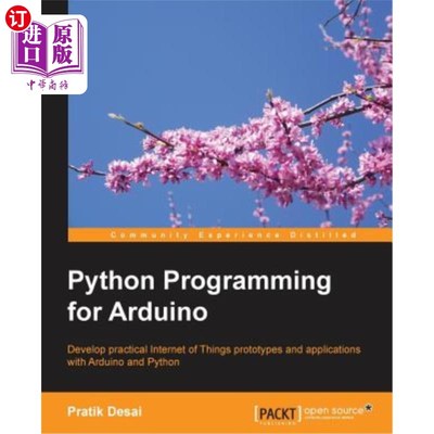 海外直订Python Programming for Arduino: Develop practical Internet of Things prototypes  Arduino的Py
