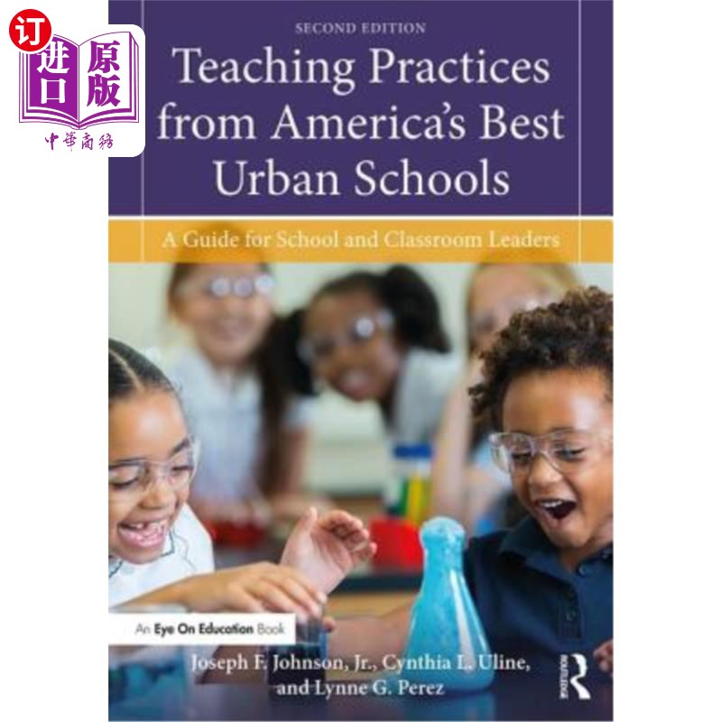 海外直订Teaching Practices from America's Best Urban Schools: A Guide for School and Cla 美国最佳城市学校的教学实践