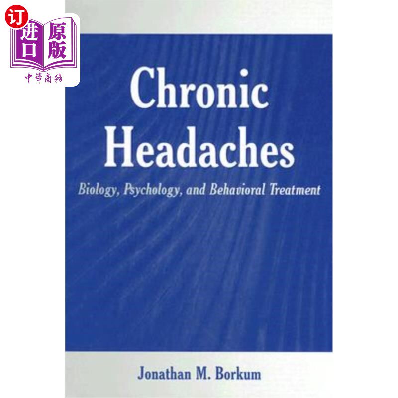 海外直订Chronic Headaches: Biology, Psychology, and Behavioral Treatment 慢性头痛:生物学、心理学和行为治疗
