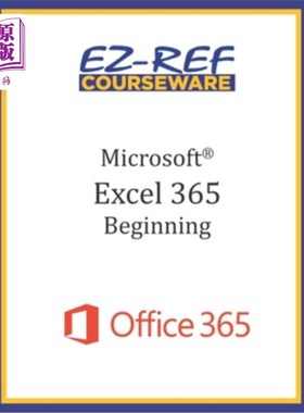 海外直订Microsoft Excel 365 - Beginning: Instructor Guide (Black & White) Microsoft Excel 365入门指南(黑白)