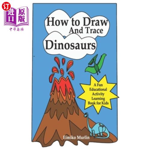 海外直订How to Draw and Trace Dinosaurs - A Fun Educational Activity Learning Book for K 如何绘制和追踪恐龙-一本有