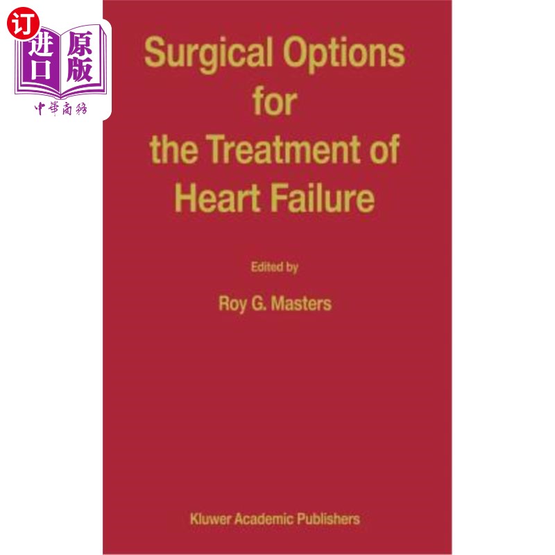 海外直订医药图书Surgical Options for the Treatment of Heart Failure 心脏衰竭的外科治疗选择