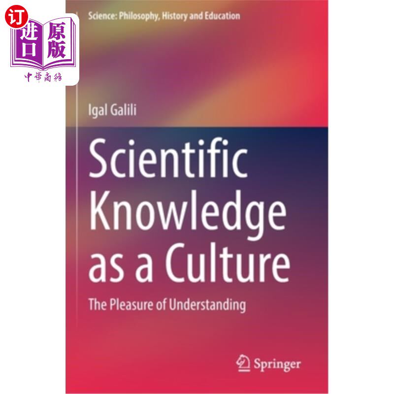 海外直订Scientific Knowledge as a Culture: The Pleasure of Understanding 科学知识作为一种文化:理解的乐趣