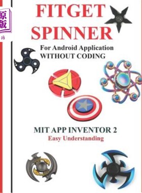 海外直订Fitget Spinner: For Android Application Without Coding Using Mit App Inventor 2  Fitget Spi