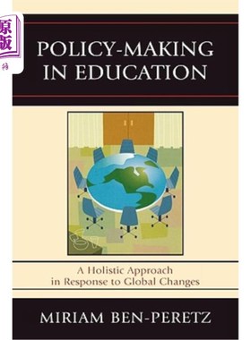 海外直订Policy-Making in Education: A Holistic Approach in Response to Global Changes 教育政策制定：应对全球变化的整体方