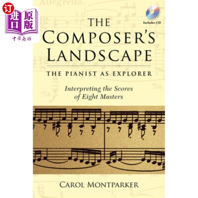 海外直订The Composer's Landscape: The Pianist as Explorer - Interpreting the Scores of E 作曲家的风景:钢琴家作为探