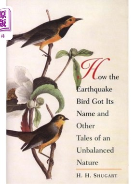 海外直订How the Earthquake Bird Got Its Name and Other Tales of an Unbalanced Nature 地震鸟的名字和其他不平衡的故事