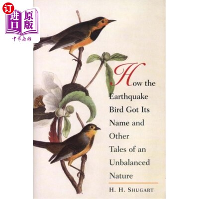 海外直订How the Earthquake Bird Got Its Name and Other Tales of an Unbalanced Nature 地震鸟的名字和其他不平衡的故事