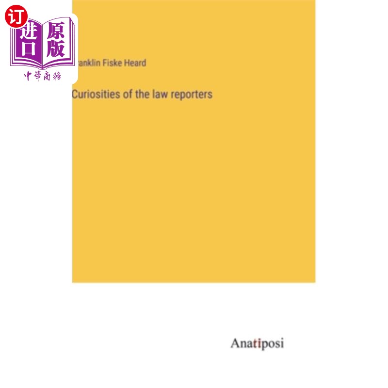海外直订Curiosities of the law reporters 法律记者的好奇心