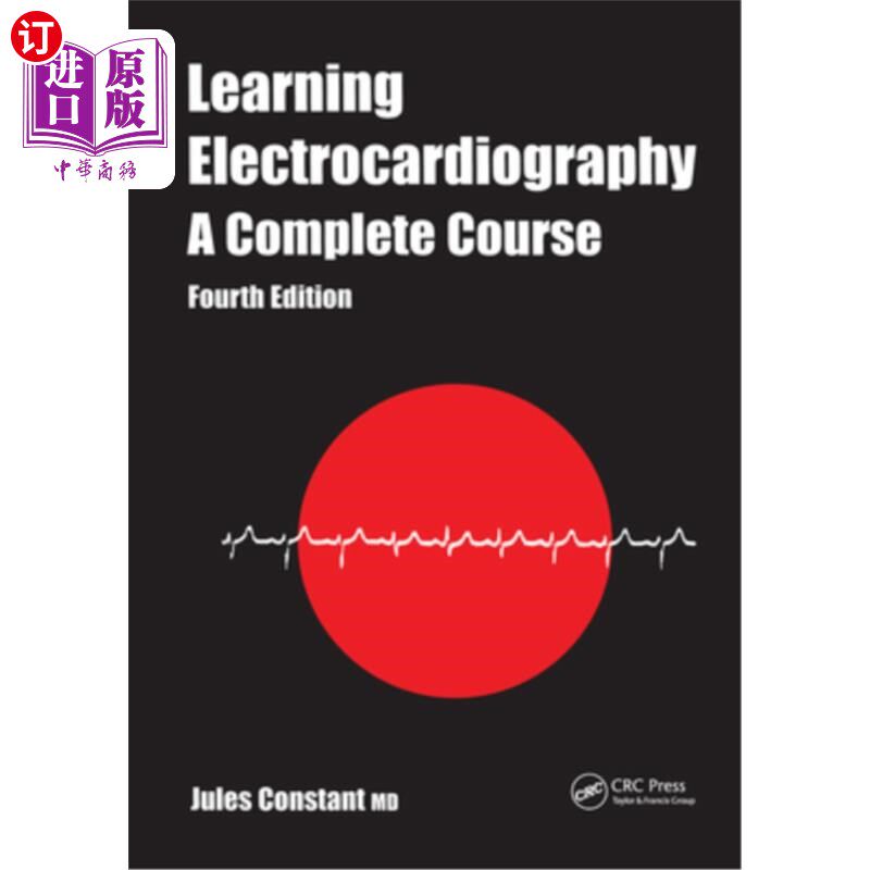 海外直订医药图书Learning Electrocardiography: A Complete Course 学习心电图:一门完整的课程