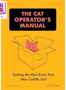 猫咪操作手册 The Cat Operator s Manual Getting the Most from Your New Cuddle Unit 英文原版 Jillian Scudder【中商原?