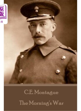 海外直订C.E. Montague - The Morning's War C.E.蒙塔古——早晨的战争