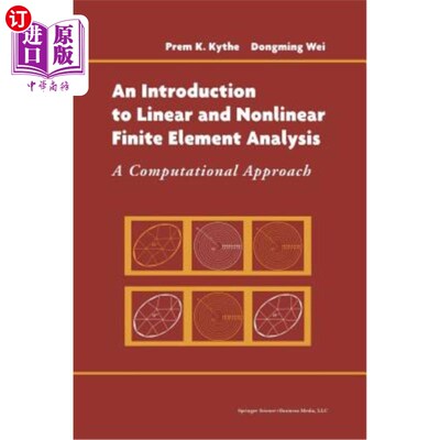 海外直订An Introduction to Linear and Nonlinear Finite Element Analysis: A Computational 线性和非线性有限元分析导论：一
