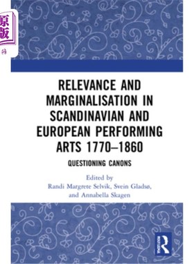 海外直订Relevance and Marginalisation in Scandinavian and European Performing Arts: Ques 斯堪的纳维亚和欧洲表演艺术