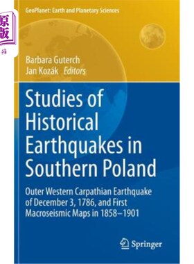 海外直订Studies of Historical Earthquakes in Southern Poland: Outer Western Carpathian E 波兰南部历史地震研究：1786