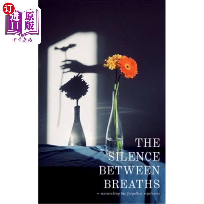 海外直订The silence between breaths: Unraveling the Forgotten Mysteries 呼吸之间的沉默:解开被遗忘的谜团